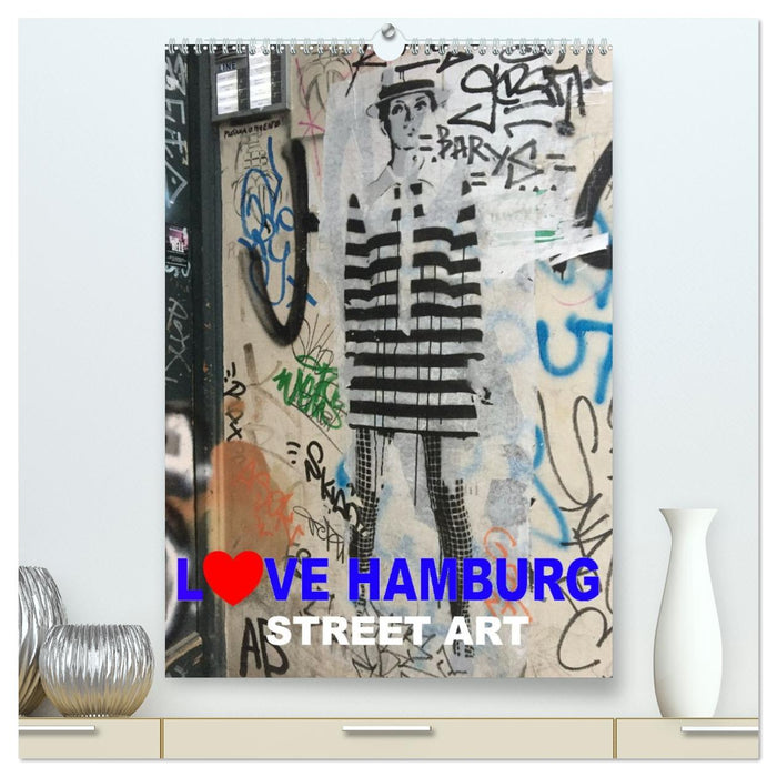 LOVE HAMBURG - STREET ART (CALVENDO Premium Wandkalender 2026)