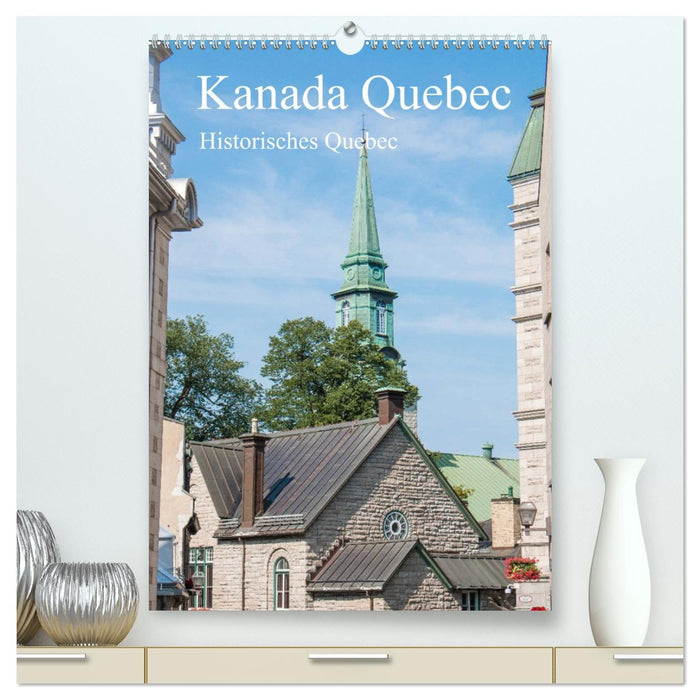 Kanada Quebec - Historisches Quebec (CALVENDO Premium Wandkalender 2026)