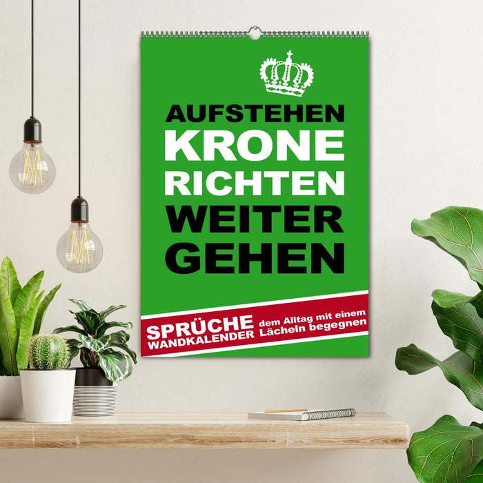 Aufstehen, Krone richten, weitergehen (CALVENDO Wandkalender 2026)
