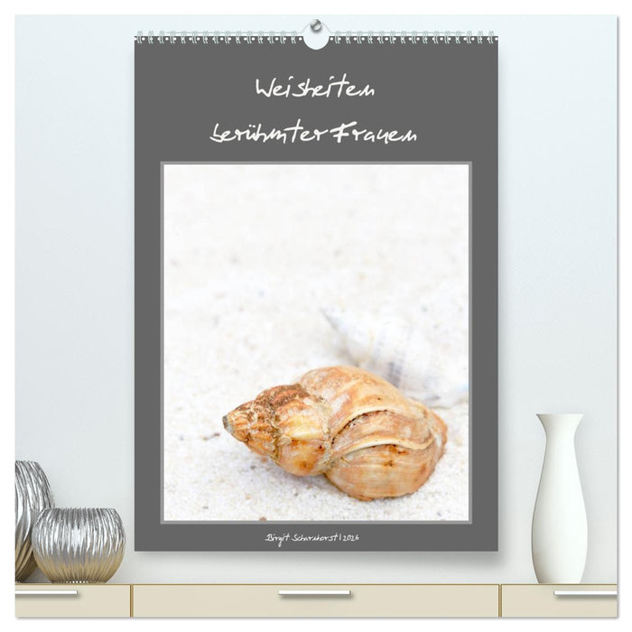 Weisheiten berühmter Frauen (CALVENDO Premium Wandkalender 2026)