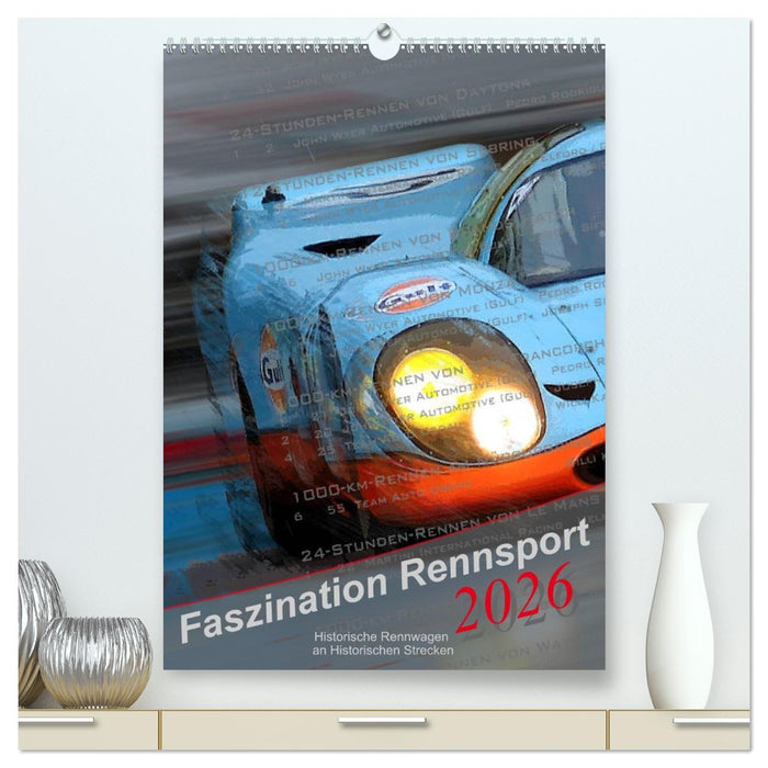 Faszination Rennsport (CALVENDO Premium Wandkalender 2026)