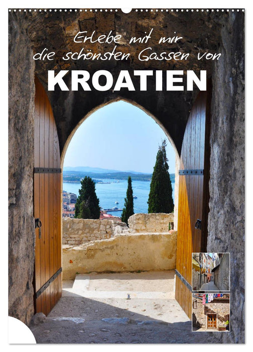 Erlebe mit mir die schönsten Gassen von Kroatien (CALVENDO Wandkalender 2026)