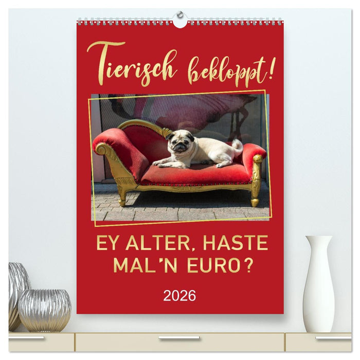 Tierisch bekloppt! (CALVENDO Premium Wandkalender 2026)