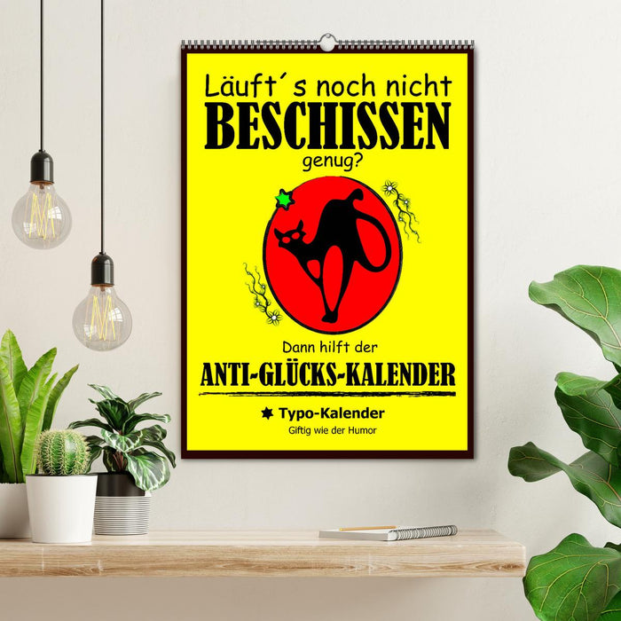 Läuft´s noch nicht beschissen genug? Dann hilft der Anti-Glücks-Kalender! (CALVENDO Wandkalender 2026)