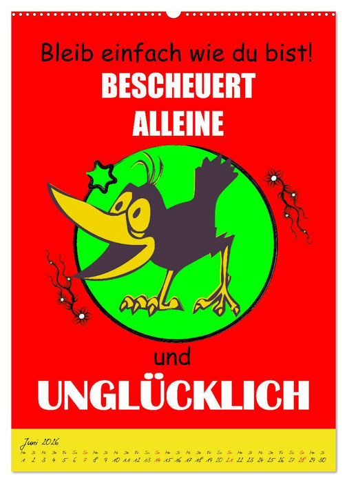 Läuft´s noch nicht beschissen genug? Dann hilft der Anti-Glücks-Kalender! (CALVENDO Wandkalender 2026)