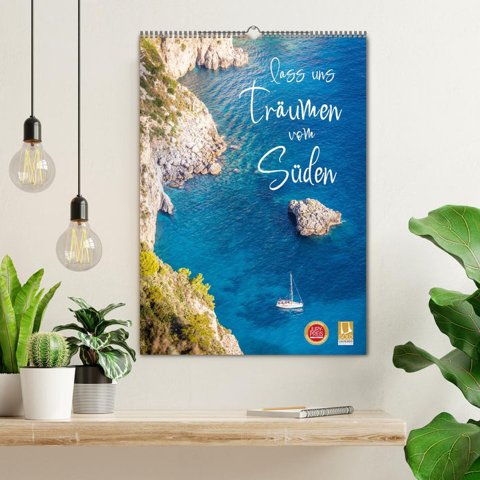 Lass uns träumen vom Süden (CALVENDO Wandkalender 2026)