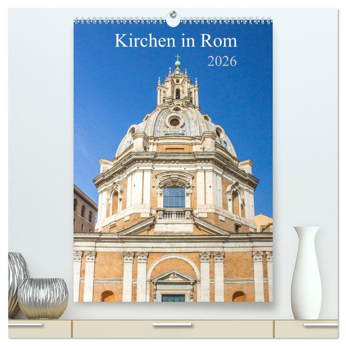 Kirchen in Rom (CALVENDO Premium Wandkalender 2026)