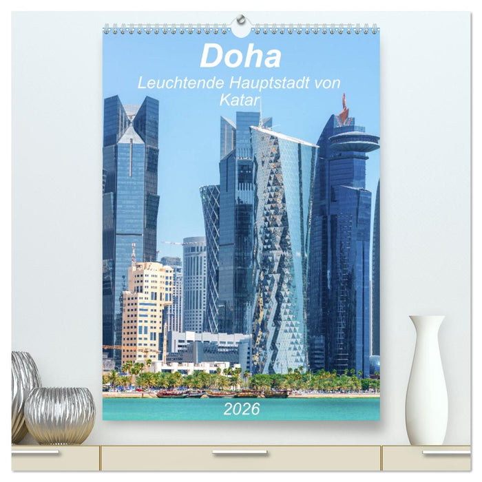 Doha Leuchtende Hauptstadt von Katar (CALVENDO Premium Wandkalender 2026)