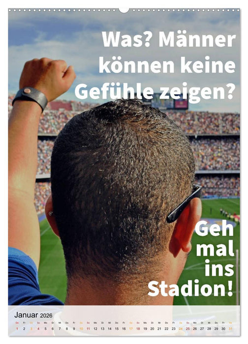 Ich mag Fußball… und vielleicht drei Leute. Sprüche und Weisheiten vom Spielfeldrand (CALVENDO Premium Wandkalender 2026)