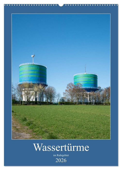 Wassertürme im Ruhrgebiet (CALVENDO Wandkalender 2026)