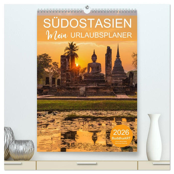 SÜDOSTASIEN - Mein URLAUBSPLANER (CALVENDO Premium Wandkalender 2026)