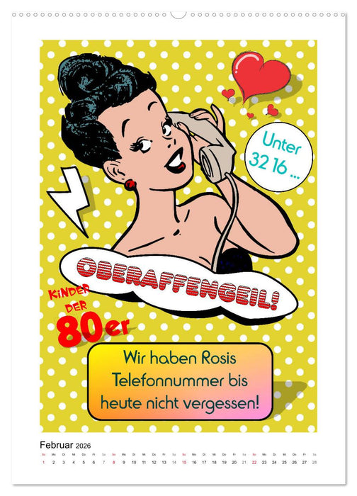 Die coolen 80er. Schön war die Zeit! (CALVENDO Wandkalender 2026)