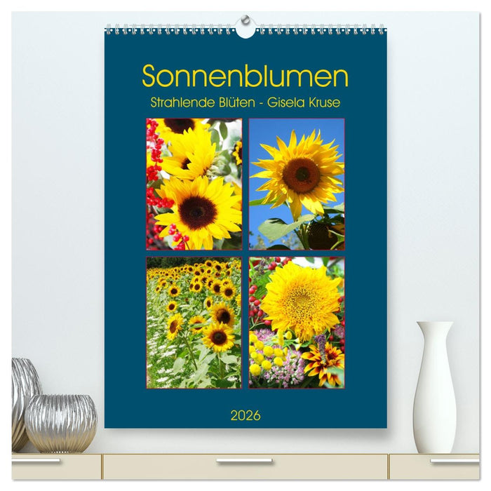 Sonnenblumen - Strahlende Blüten (CALVENDO Premium Wandkalender 2026)