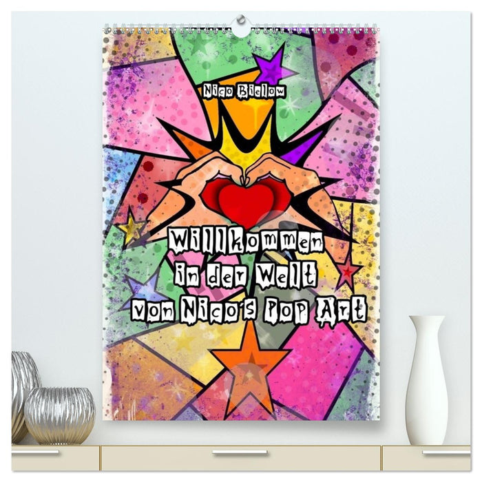 Willkommen in der Welt von Nico´s Pop Art (CALVENDO Premium Wandkalender 2026)