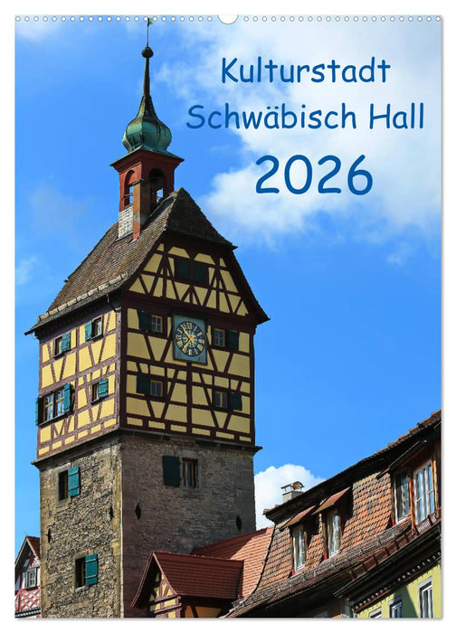Kulturstadt Schwäbisch Hall (CALVENDO Wandkalender 2026)