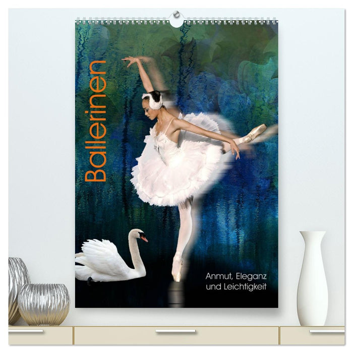 Ballerinen - Anmut, Eleganz und Leichtigkeit (CALVENDO Premium Wandkalender 2026)