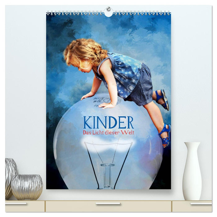 Kinder - Das Licht dieser Welt (CALVENDO Premium Wandkalender 2026)