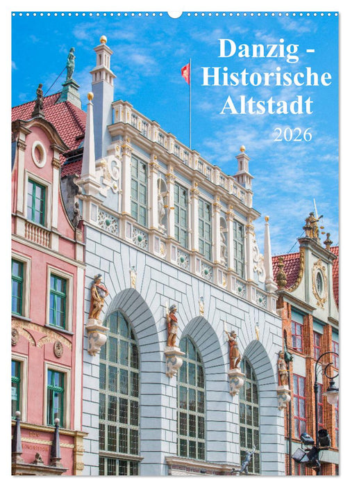 Danzig - Historische Altstadt (CALVENDO Wandkalender 2026)
