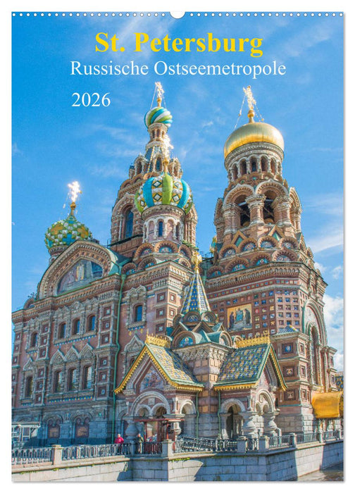 St. Petersburg - Russische Ostseemetropole (CALVENDO Wandkalender 2026)