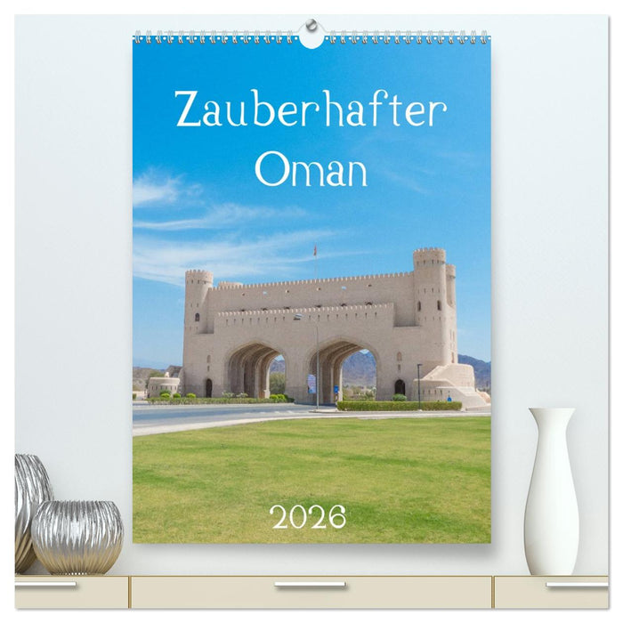 Zauberhafter Oman (CALVENDO Premium Wandkalender 2026)