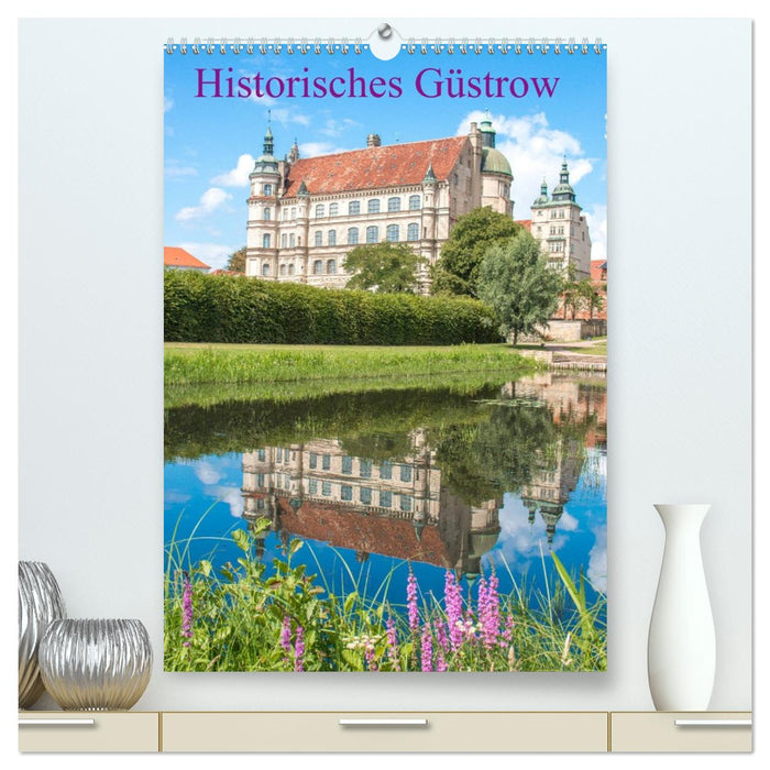 Historisches Güstrow (CALVENDO Premium Wandkalender 2026)