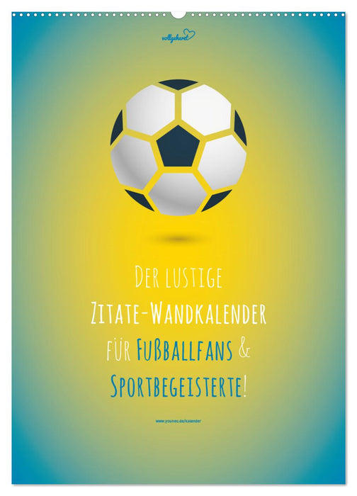vollgeherzt: Der lustige Zitate-Wandkalender für Fußballfans und Sportbegeisterte! (CALVENDO Wandkalender 2026)