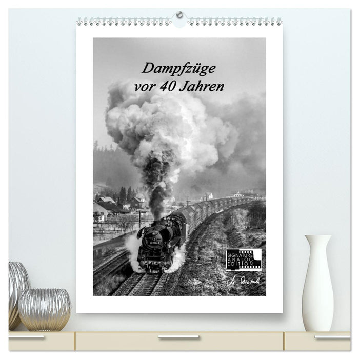 Dampfzüge vor 40 Jahren (CALVENDO Premium Wandkalender 2026)