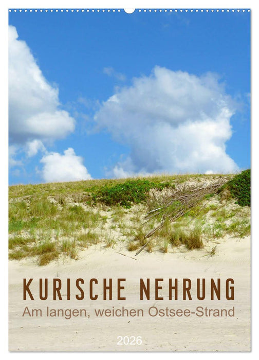 Kurische Nehrung – Am langen, weichen Ostsee-Strand (CALVENDO Wandkalender 2026)