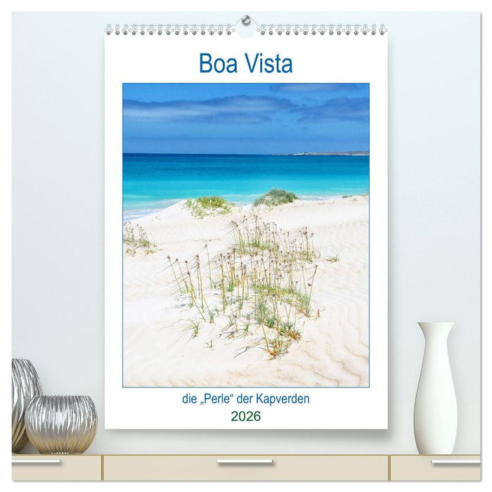 Boa Vista - die „Perle“ der Kapverden (CALVENDO Premium Wandkalender 2026)