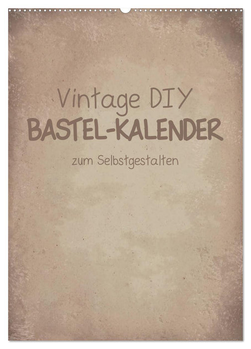 Vintage DIY Bastel-Kalender -Hochformat- (CALVENDO Wandkalender 2026)