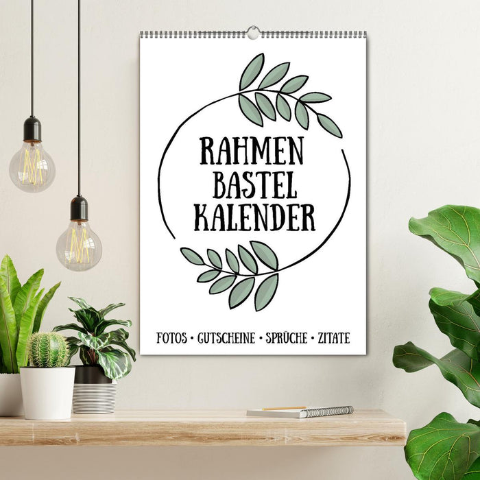 Rahmen Bastel-Kalender - DIY Fotos-Sprüche-Zitate (CALVENDO Wandkalender 2026)