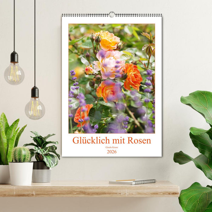 Glücklich mit Rosen (CALVENDO Wandkalender 2026)