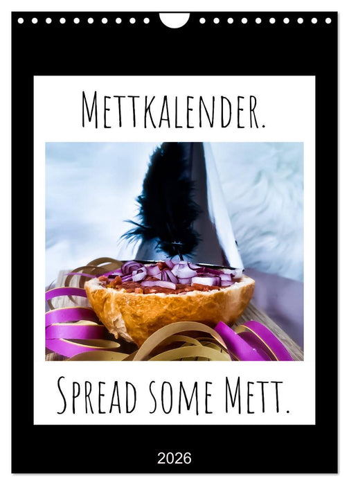 Mettkalender - Spread Some Mett. (CALVENDO Wandkalender 2026)