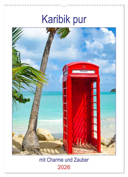Karibik pur - mit Charme und Zauber (CALVENDO Wandkalender 2026)
