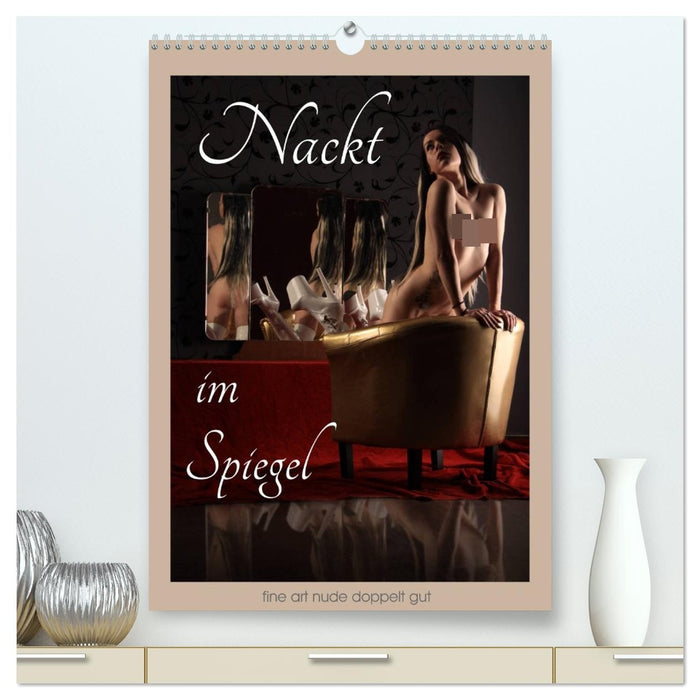 Nackt im Spiegel (CALVENDO Premium Wandkalender 2026)