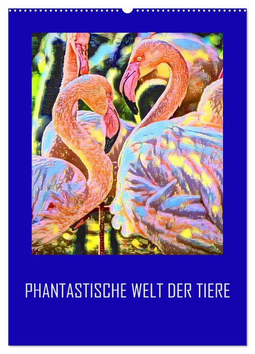 Phantastische Welt der Tiere (CALVENDO Wandkalender 2026)