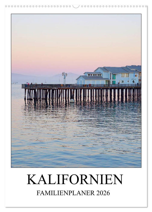 Kalifornien - Familienplaner 2026 (CALVENDO Wandkalender 2026)