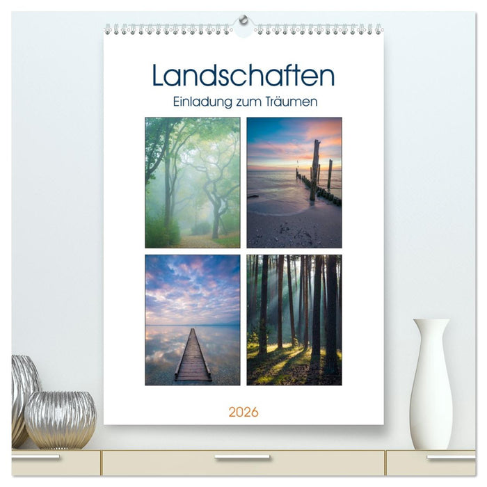 Landschaften - Einladung zum Träumen (CALVENDO Premium Wandkalender 2026)