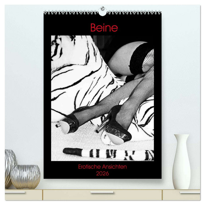 Beine, Erotische Ansichten (CALVENDO Premium Wandkalender 2026)