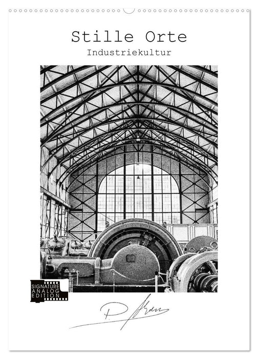 Stille Orte - Industriekultur (CALVENDO Wandkalender 2026)