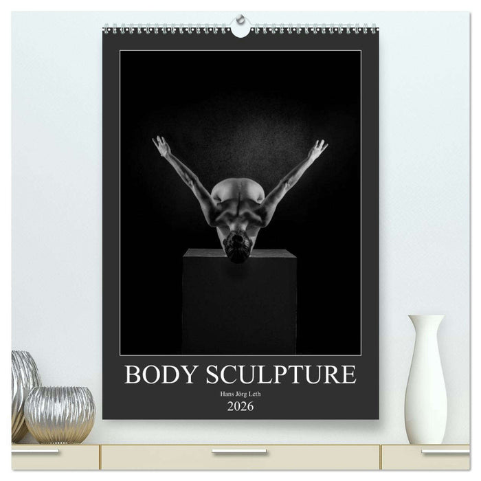 BODY SCULPTURE (CALVENDO Premium Wandkalender 2026)