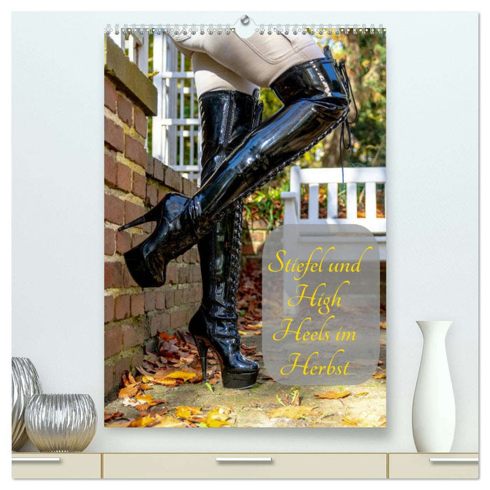 Stiefel und High Heels im Herbst (CALVENDO Premium Wandkalender 2026)