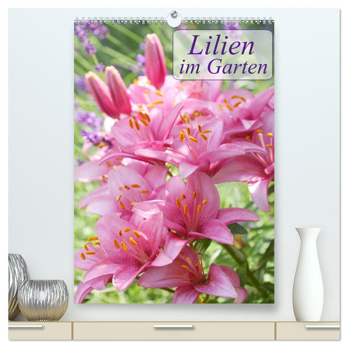 Lilien im Garten (CALVENDO Premium Wandkalender 2026)