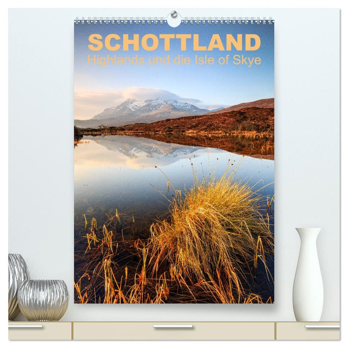 Schottland: Highlands und die Isle of Skye (CALVENDO Premium Wandkalender 2026)