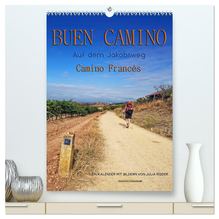 Buen Camino - Auf dem Jakobsweg - Camino Francés (CALVENDO Premium Wandkalender 2026)