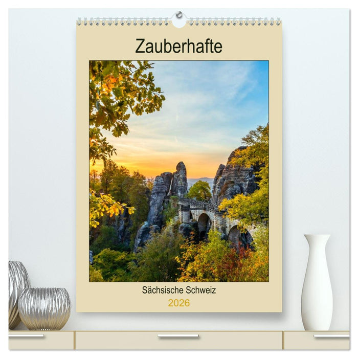 Zauberhafte Sächsische Schweiz (CALVENDO Premium Wandkalender 2026)