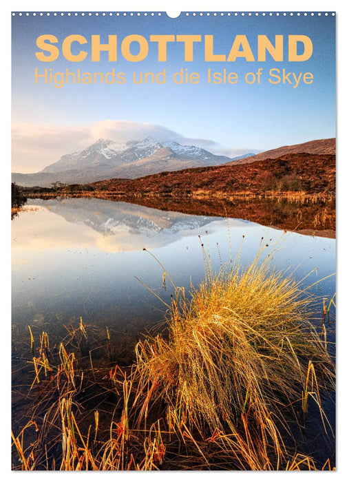 Schottland: Highlands und die Isle of Skye (CALVENDO Wandkalender 2026)