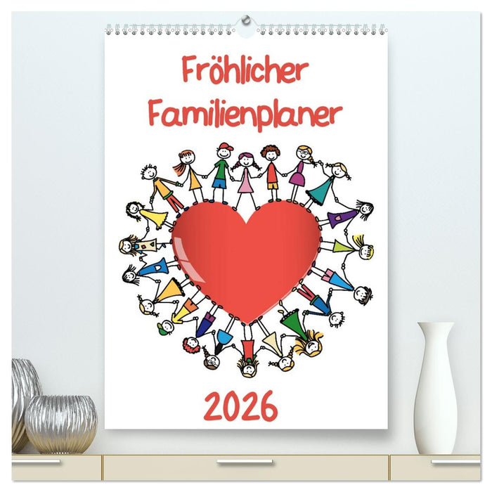 Fröhlicher Familienplaner (CALVENDO Premium Wandkalender 2026)