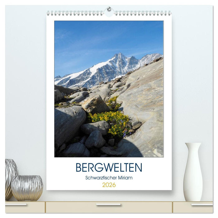 Bergwelten (CALVENDO Premium Wandkalender 2026)