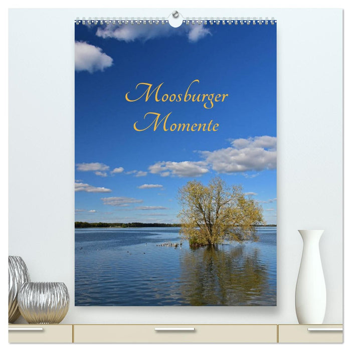 Moosburger Momente (CALVENDO Premium Wandkalender 2026)